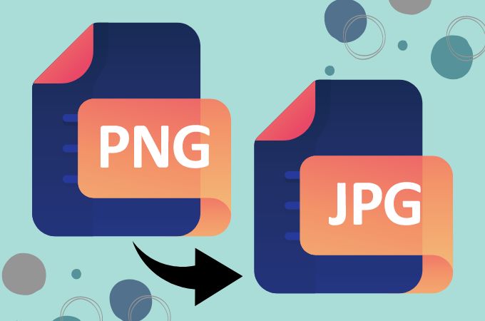 Guía para principiantes sobre cómo cambiar PNG a JPG rápidamente  